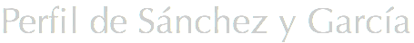 Perfil de Sánchez y García