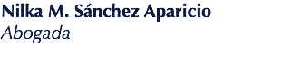 Nilka M. Sánchez Aparicio
Abogada